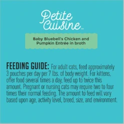 Petite Cuisine Baby Bluebell's Chicken & Pumpkin Entrée In Broth Grain-Free Wet Cat Food, 2.8-oz Can, Case Of 24 -Furry Feast 200540 PT7. AC SS1800 V1571282049