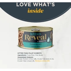 Reveal Natural Limited Ingredient Grain-Free Tuna Fillet In Broth Wet Kitten Food, 2.47-oz, Case Of 12 -Furry Feast 752494 PT2. AC SS1800 V1673648067